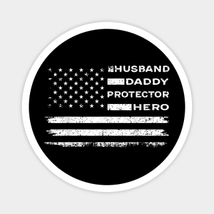 Husband Daddy Protector Hero American Flag Fathers Day Gift Magnet